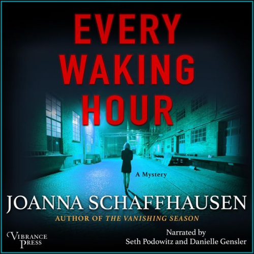 Joanna Schaffhausen - Every Waking Hour