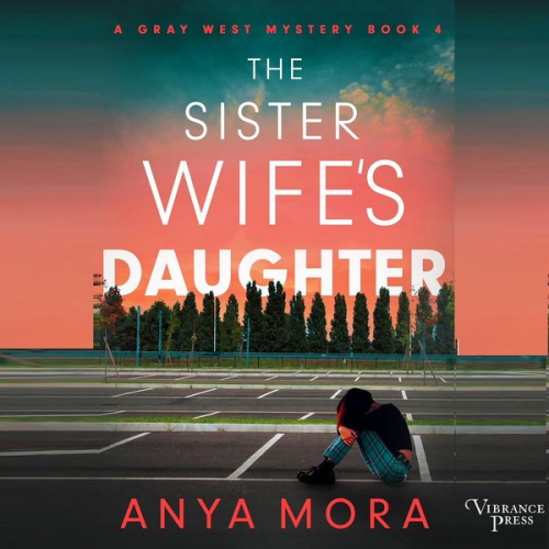 Anya Mora - The Sister Wife's Daughter