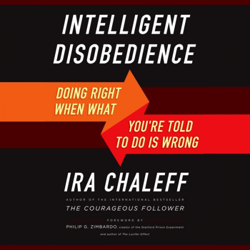 Ira Chaleff - Intelligent Disobedience