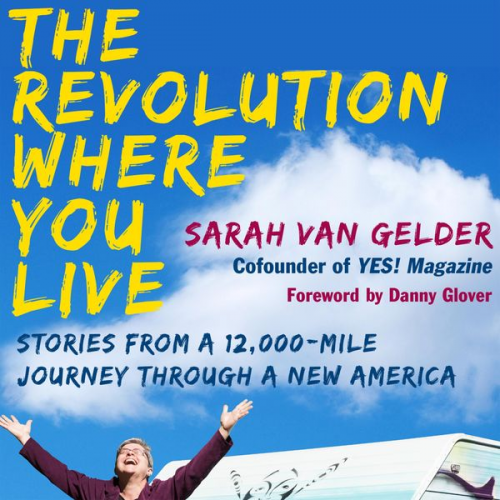 Sarah Van Gelder - The Revolution Where You Live