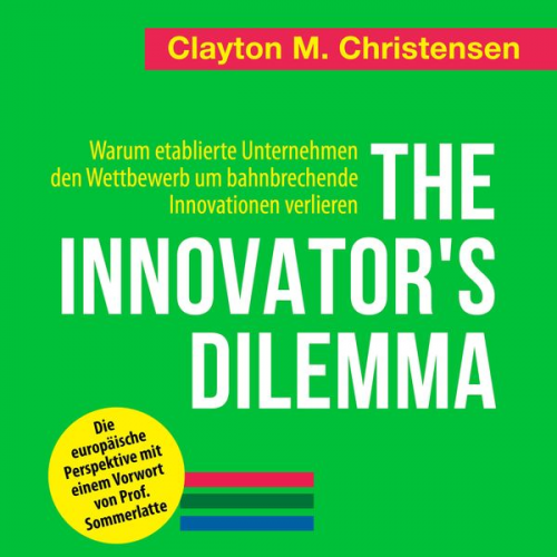 Clayton M. Christensen - The Innovator's Dilemma