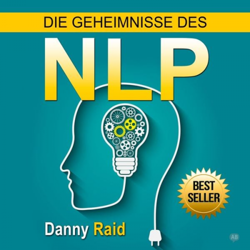 Danny Raid - Die Geheimnisse des NLP