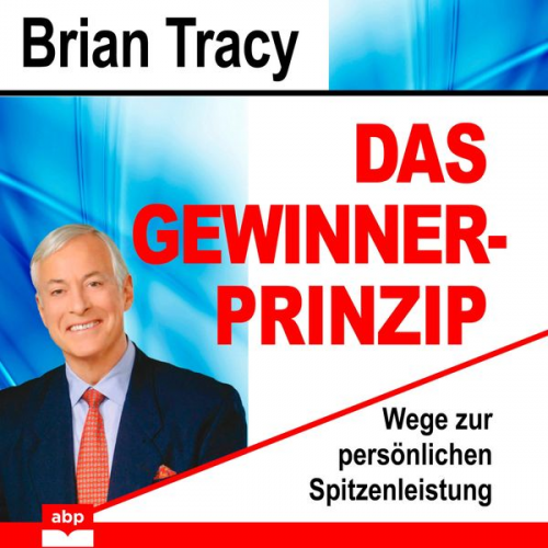 Brian Tracy - Das Gewinner-Prinzip