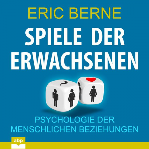 Eric Berne - Spiele der Erwachsenen