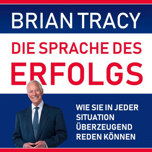 Brian Tracy - Die Sprache des Erfolgs