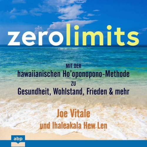 Joe Vitale Ihaleakala Hew Len - Zero Limits