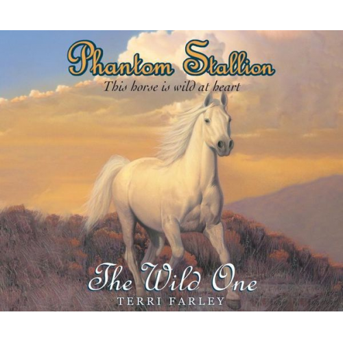 Terri Farley - Phantom Stallion, Volume 1: The Wild One