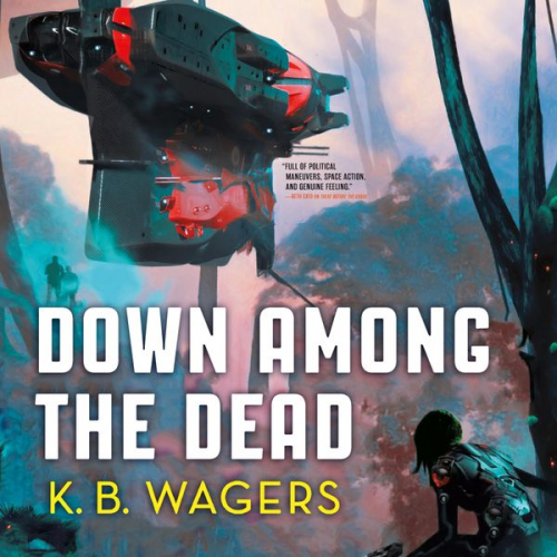 K. B. Wagers - Down Among the Dead - The Farian War, Book 2 (Unabridged)