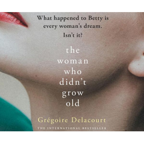 Gregoire Delacourt Vinet Lal - The Woman Who Didn't Grow Old