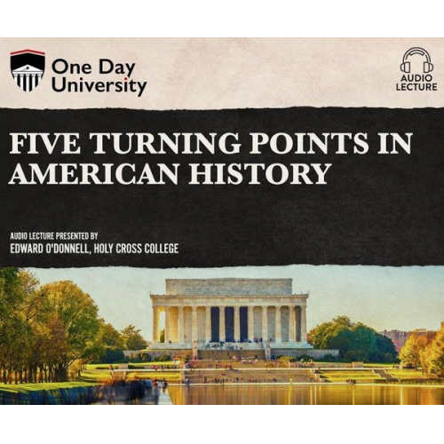 Ed O'Donnell - Five Turning Points in American History