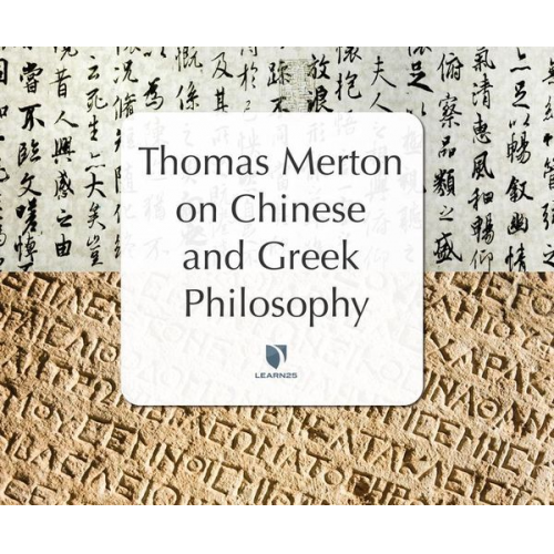 Thomas Merton - Thomas Merton on Chinese & Greek Philosophy