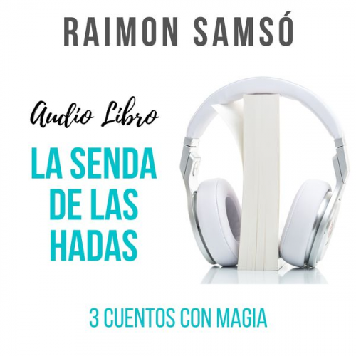 Raimon Samsó - La senda de las hadas