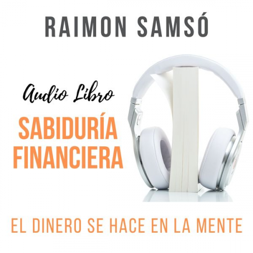 Raimon Samsó - Sabiduría Financiera