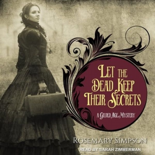 Rosemary Simpson - Let the Dead Keep Their Secrets