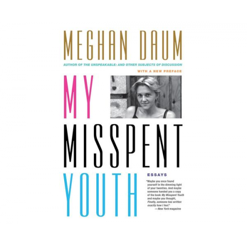 Meghan Daum - My Misspent Youth: Essays