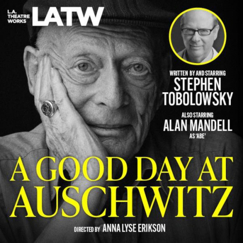 Stephen Tobolowsky - A Good Day at Auschwitz