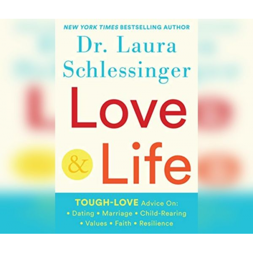 Laura Schlessinger - Love & Life