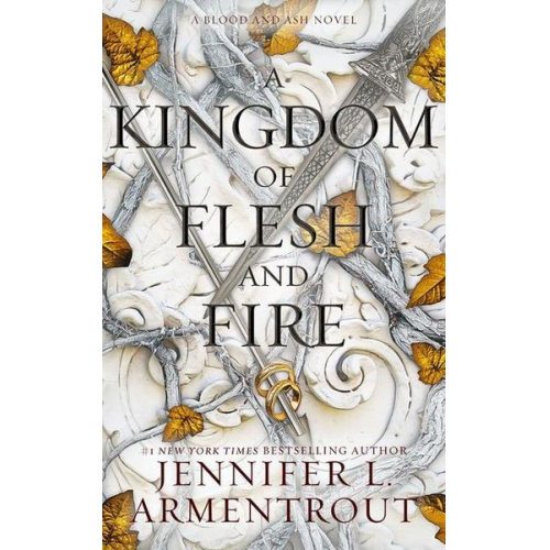 Jennifer L. Armentrout - A Kingdom of Flesh and Fire: A Blood and Ash Novel