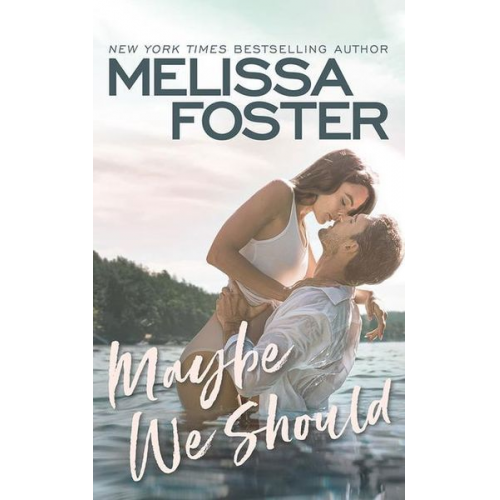 Melissa Foster - Maybe We Should