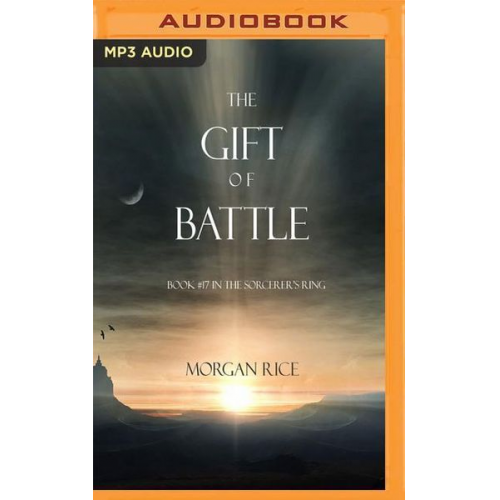 Morgan Rice - The Gift of Battle