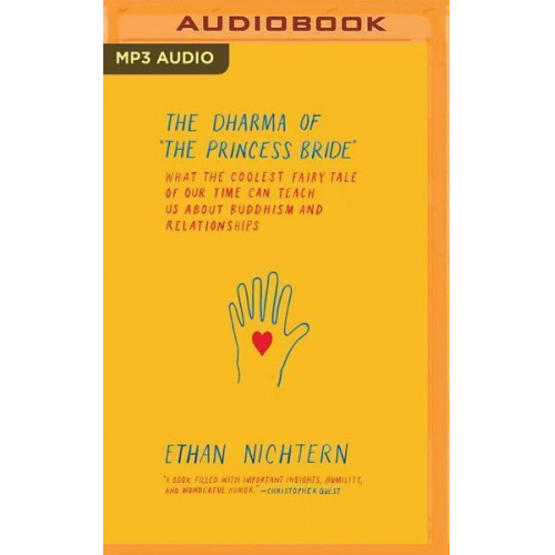 Ethan Nichtern - The Dharma of the Princess Bride: What the Coolest Fairy Tale of Our Time Can Teach Us about Buddhism and Relationships