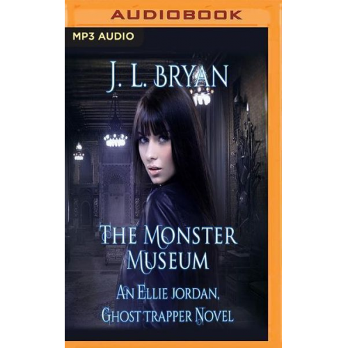 J. L. Bryan - The Monster Museum