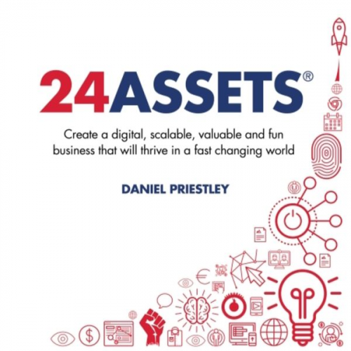 Daniel Priestley - 24 Assets