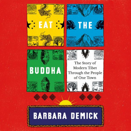 Barbara Demick - Eat the Buddha