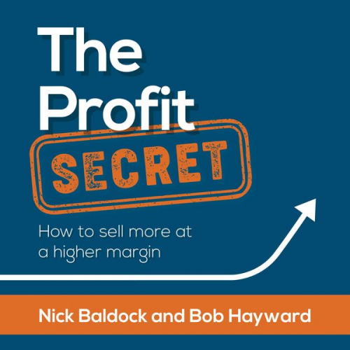 Nick Baldock Bob Hayward - The Profit Secret