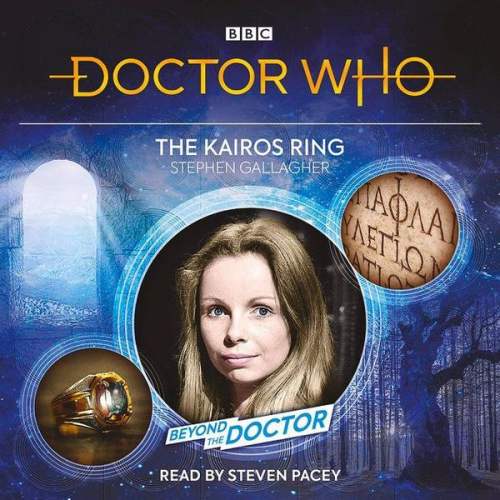 Stephen Gallagher - Doctor Who: The Kairos Ring: Beyond the Doctor