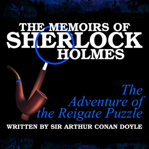 Arthur Conan Doyle - The Memoirs of Sherlock Holmes - The Adventure of the Reigate Puzzle