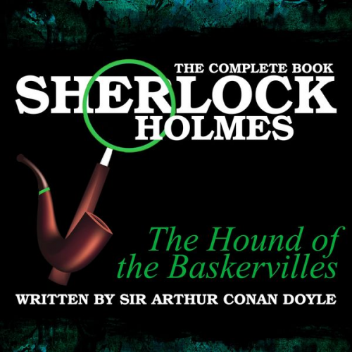 Arthur Conan Doyle - Sherlock Holmes: The Complete Book - The Hound of the Baskervilles