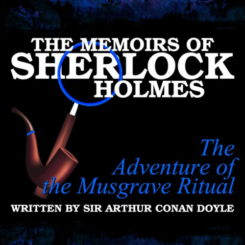 Arthur Conan Doyle - The Memoirs of Sherlock Holmes - The Adventure of the Musgrave Ritual