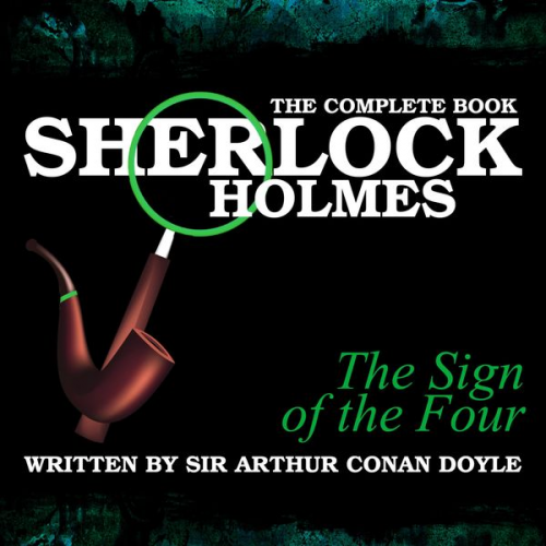 Arthur Conan Doyle - Sherlock Holmes: The Complete Book - The Sign of the Four