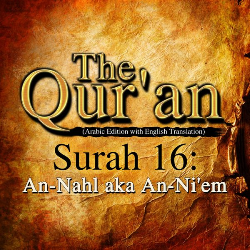 Traditional - The Qur'an (Arabic Edition with English Translation) - Surah 16 - An-Nahl aka An-Ni'em