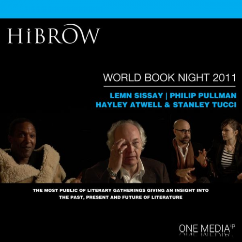 Lemn Sissay Hayley Atwell Stanley Tucci Philip Pullman - HiBrow: World Book Night 2011