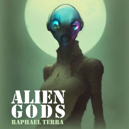 Raphael Terra - Alien Gods