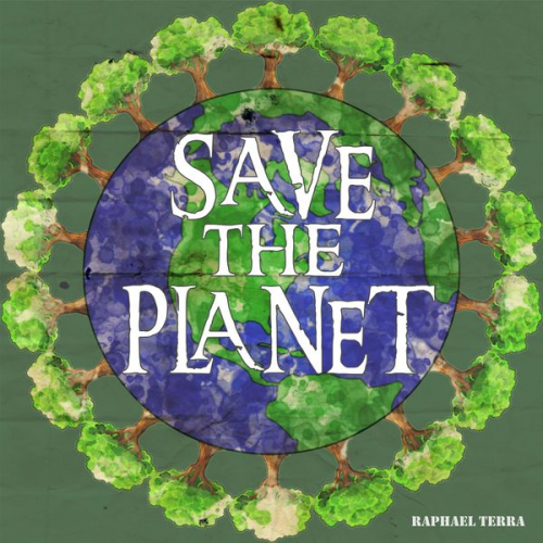 Raphael Terra - Save the Planet