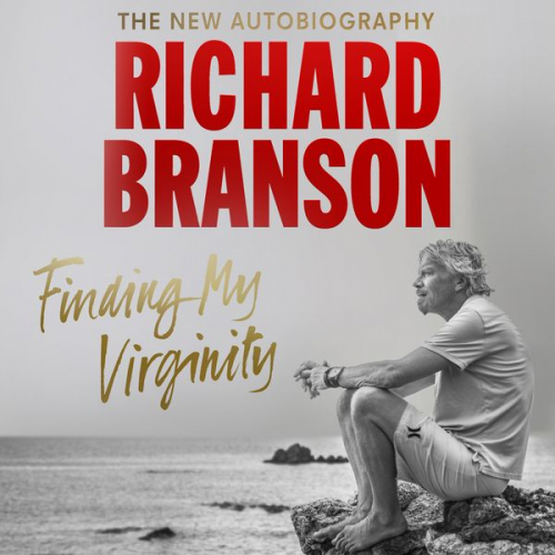 Sir Richard Branson - Branson, S: Finding My Virginity