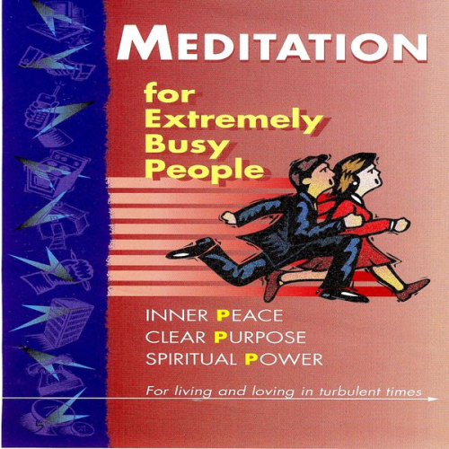 Brahma Khumaris - Meditation For Extremely Busy People Part Three