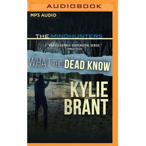 Kylie Brant - What the Dead Know