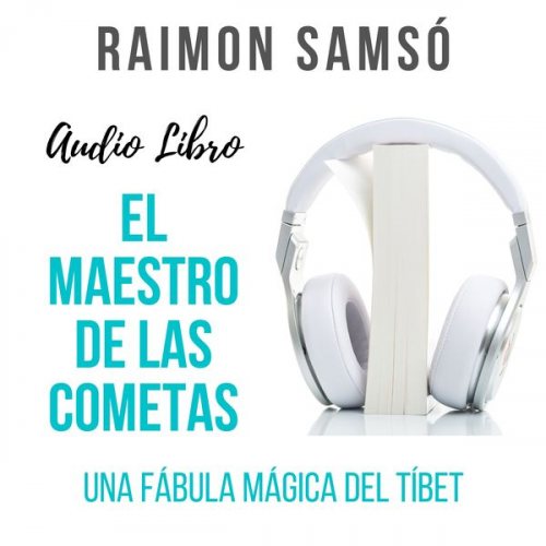 Raimon Samsó - El Maestro de las Cometas