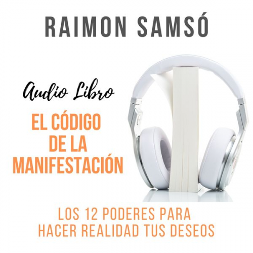 Raimon Samsó - El Código de la Manifestación