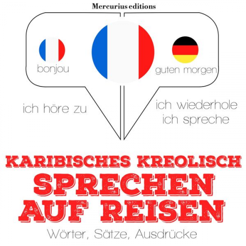 JM Gardner - Karibisches Kreolish sprechen auf Reisen