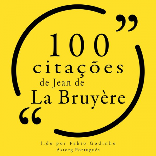 Jean de La Bruyère - 100 citações de Jean de la Bruyère