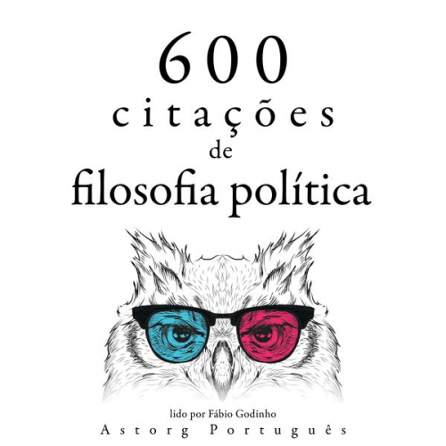 Cicéron Confucius Karl Marx Alexis de Tocqueville Friedrich Nietszche - 600 citações de filosofia política