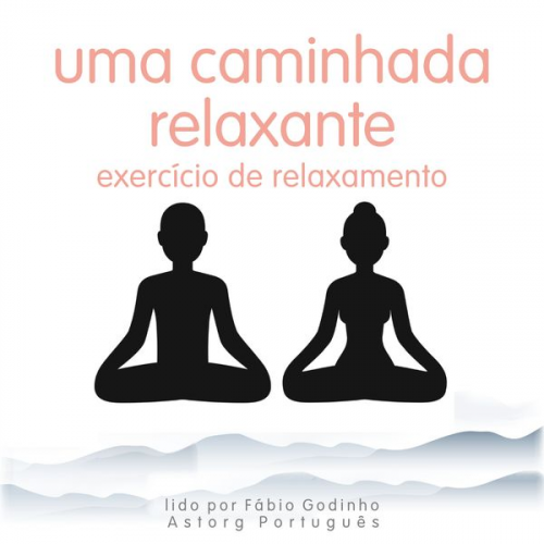 Frédéric Garnier - Uma caminhada relaxante: exercício de relaxamento