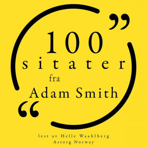 Adam Smith - 100 sitater fra Adam Smith