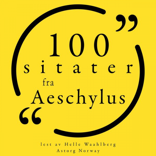 Aeschylus - 100 sitater fra Aeschylus