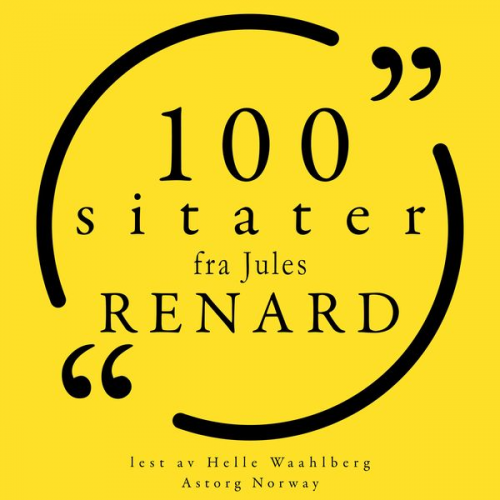 Jules Renard - 100 sitater fra Jules Renard